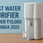 Best Water Purifier Under ₹10000 in India