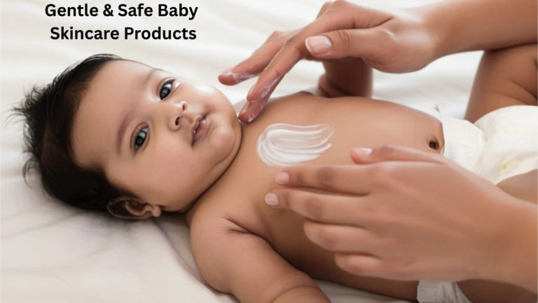 Best Gentle & Safe Baby Skincare Products in India 2025